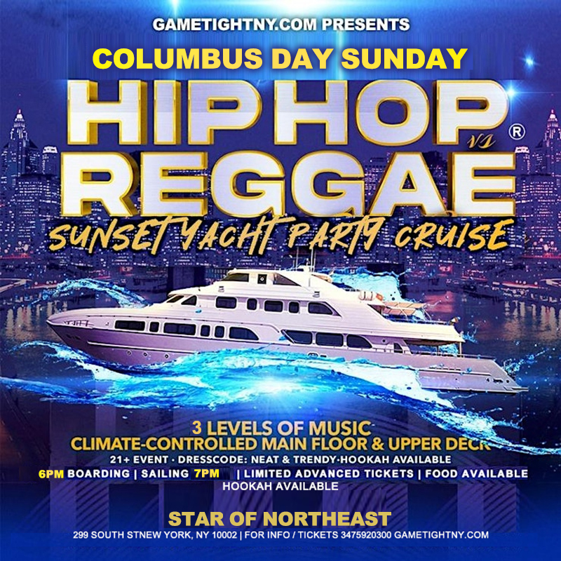 NYC Columbus Day Sunday Hip Hop vs Reggae® Star of Northeast Yacht Party