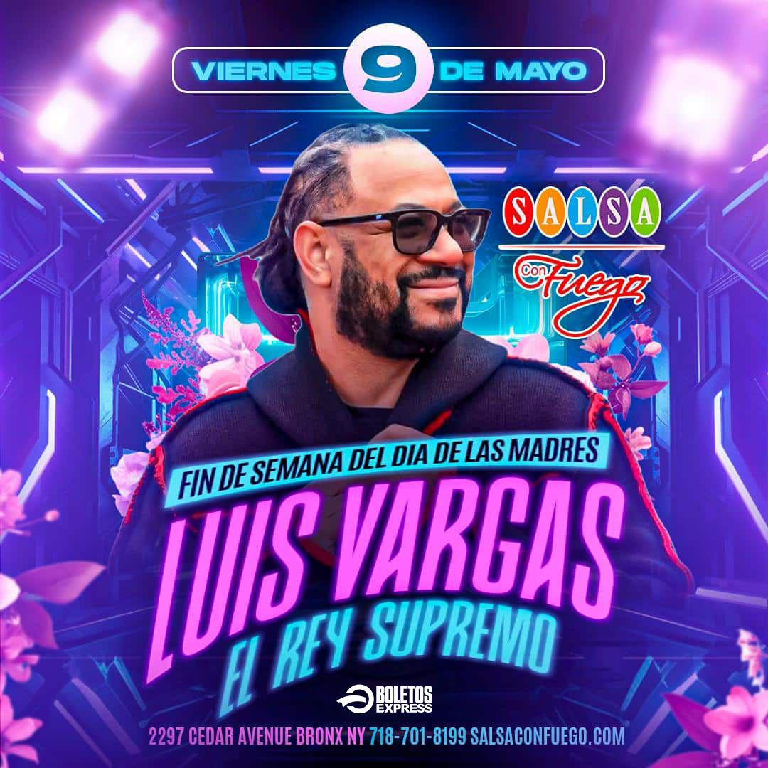 EL REY SUPREMO LUIS VARGAS! en VIVO MOTHER'S DAY WEEKEND @ SALSA CON FUEGO!