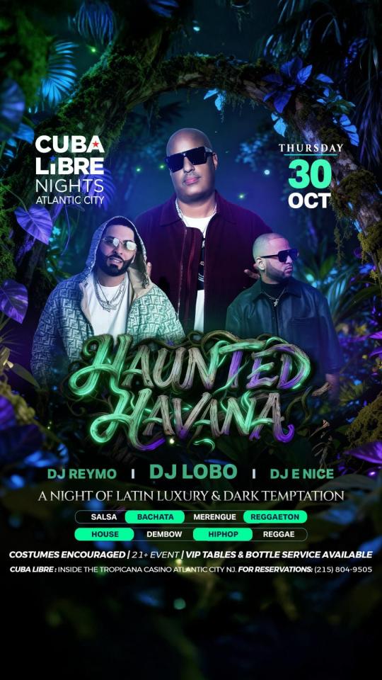 HAUNTED HAVANA @ CUBA LIBRE AC NJ