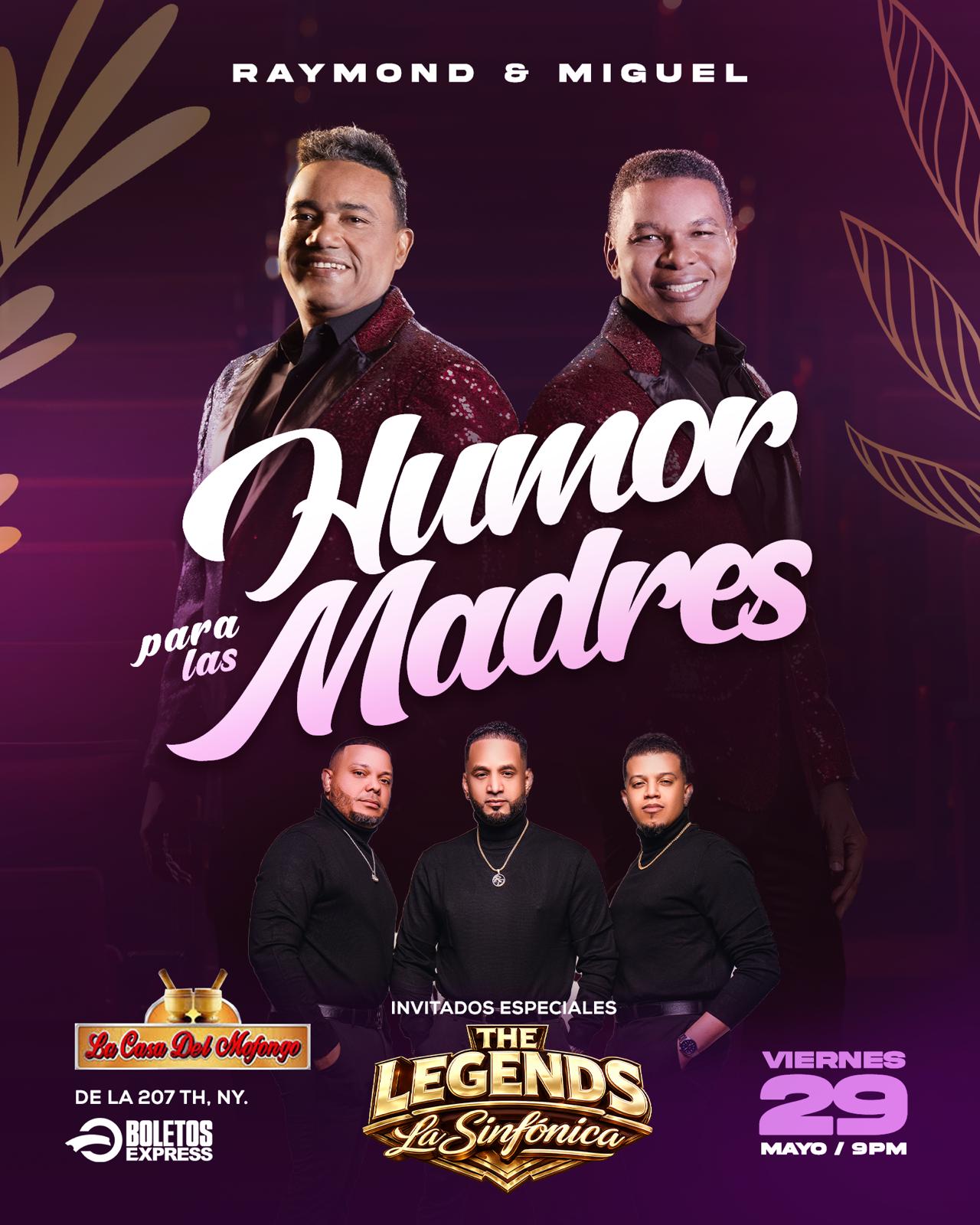 RAYMOND & MIGUEL HUMOS PARA LAS MADRES & THE LEGENDS LA SINFONICA