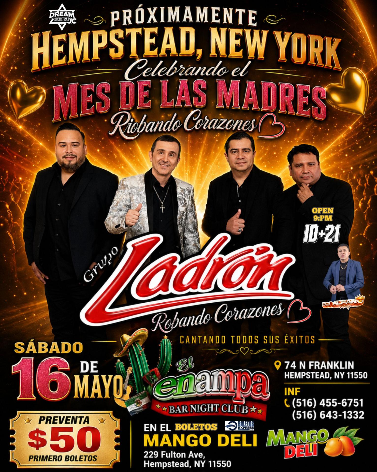 Buy tickets for Hempstead NY , Grupo Ladron , celebrando mes de las madres en Hempstead, New York Hempstead NY , Grupo Ladron , celebrando mes de las madres en Hempstead, New York