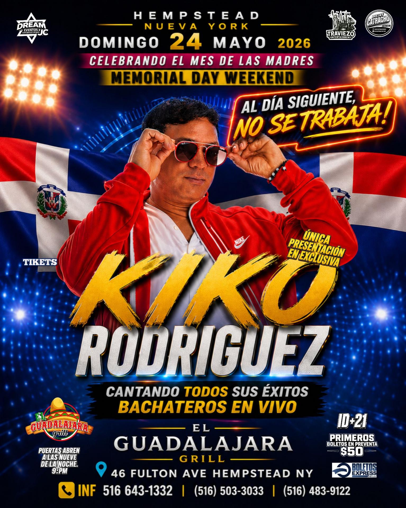 Kiko Rodriguez en Hempstead Long island NY / Domingo 24 Mayo / Lunes no se trabaja / Mes de las madres y memorial weekend