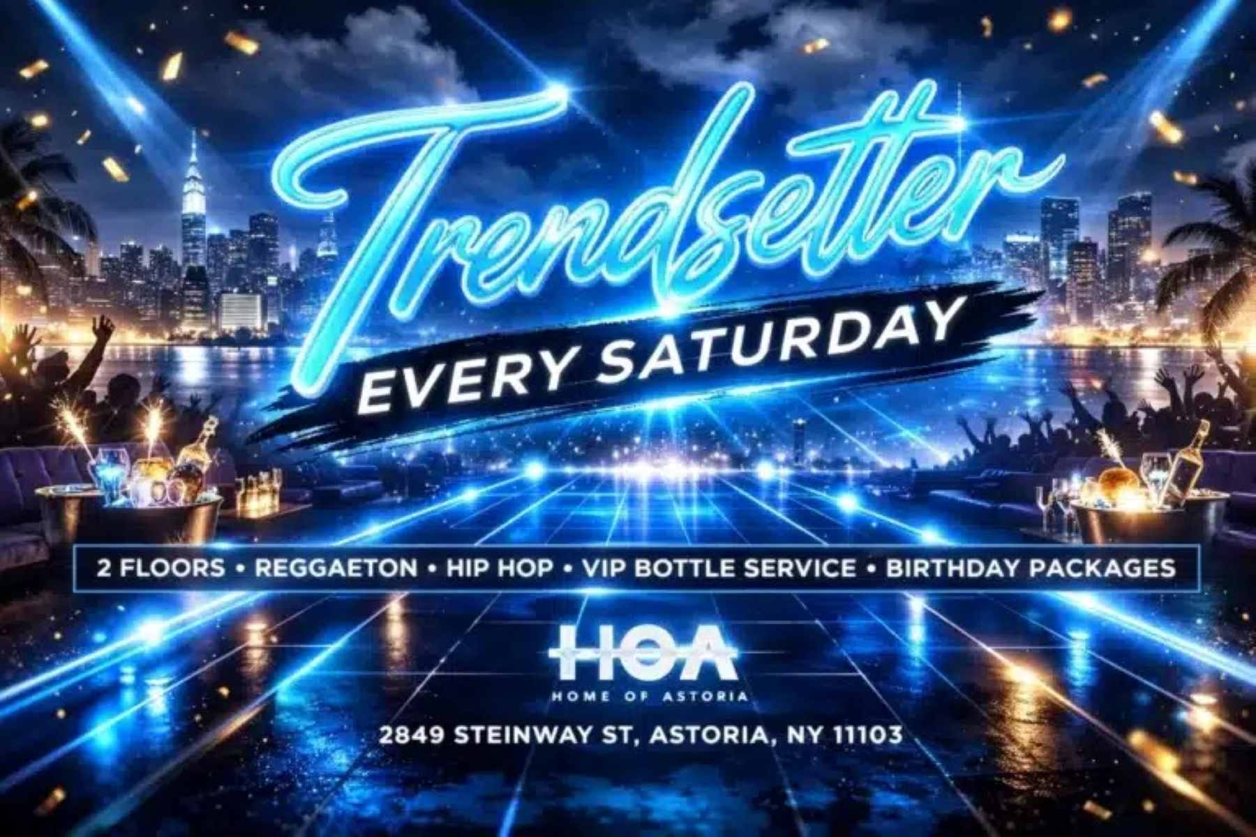 TrendSetter Saturdays at HOA Astoria – Free Saturday Night Party