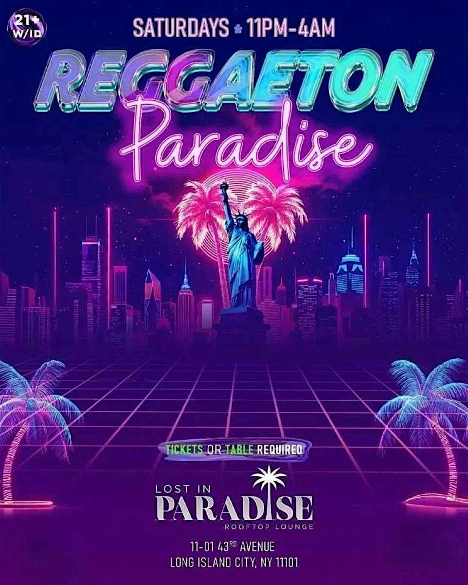 Buy tickets for Reggaeton Paradise Rooftop Party – Lost in Paradise, Queens | August 1 Reggaeton Paradise Rooftop Party – Lost in Paradise, Queens | August 1