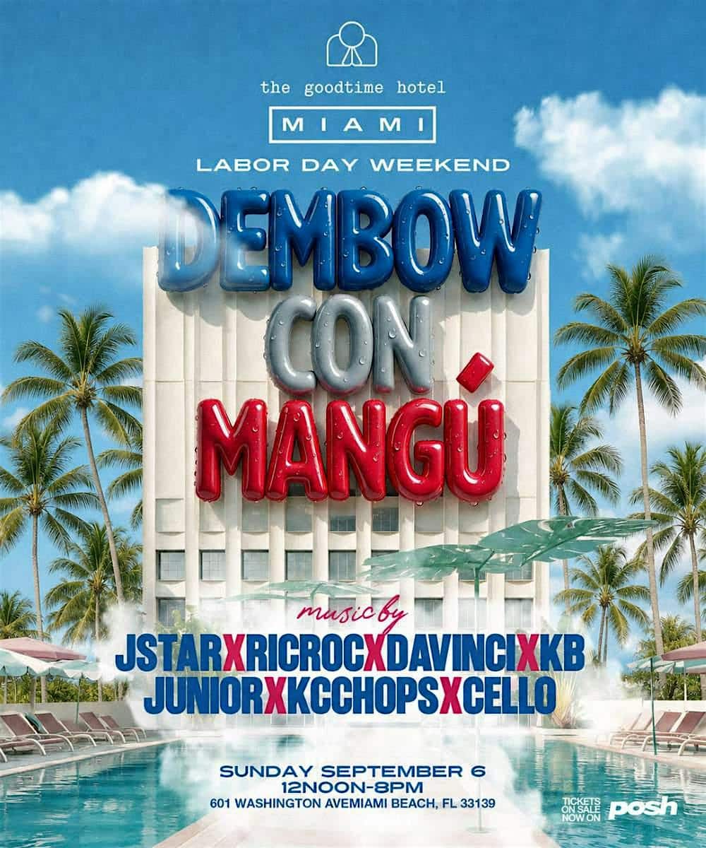 Buy tickets for Dembow Con Mangú: Miami The Good Time Hotel Pool Party Dembow Con Mangú: Miami The Good Time Hotel Pool Party