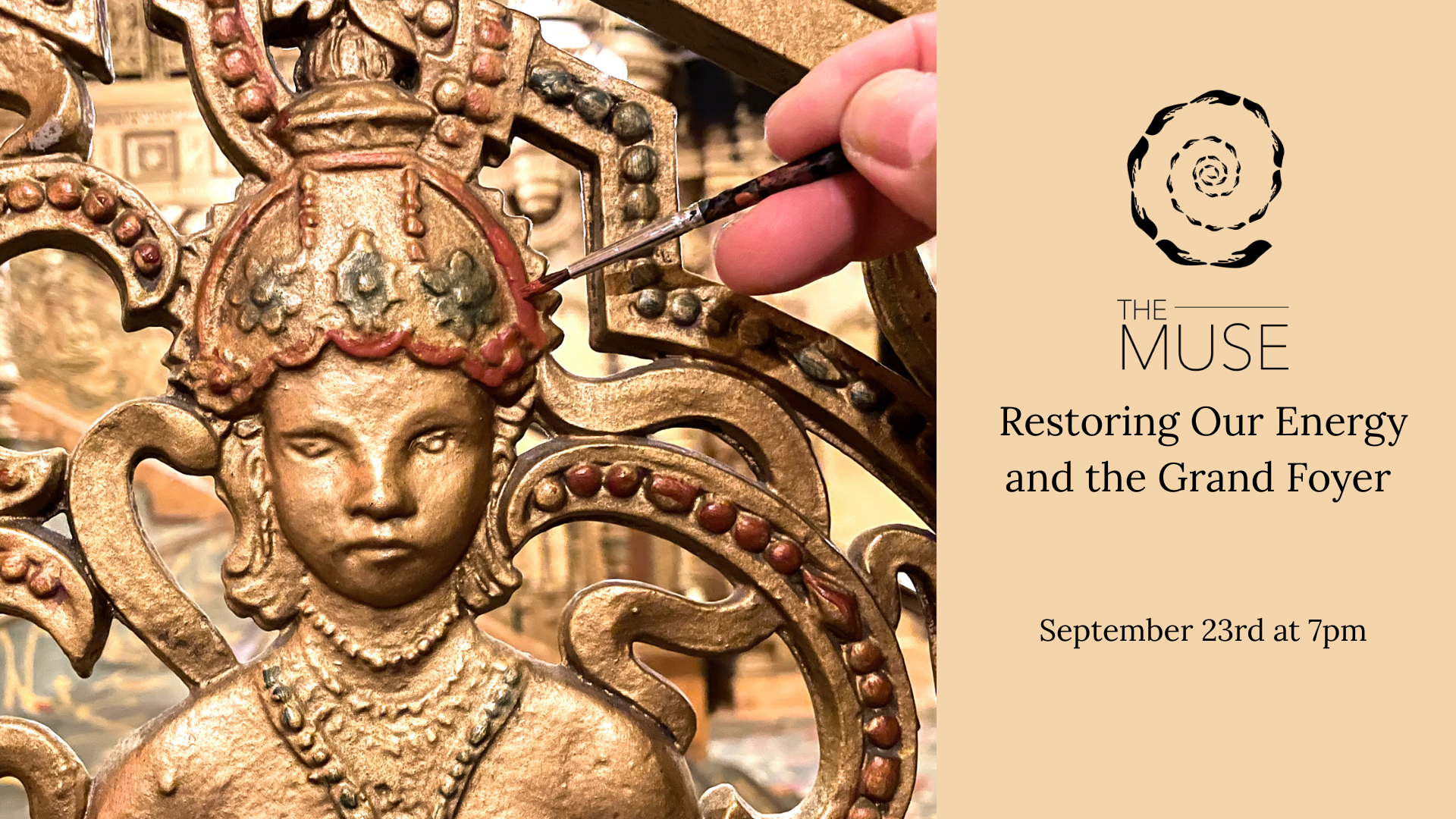 Buy tickets for The Muse: Restoring Our Energy and the Grand Foyer The Muse: Restoring Our Energy and the Grand Foyer