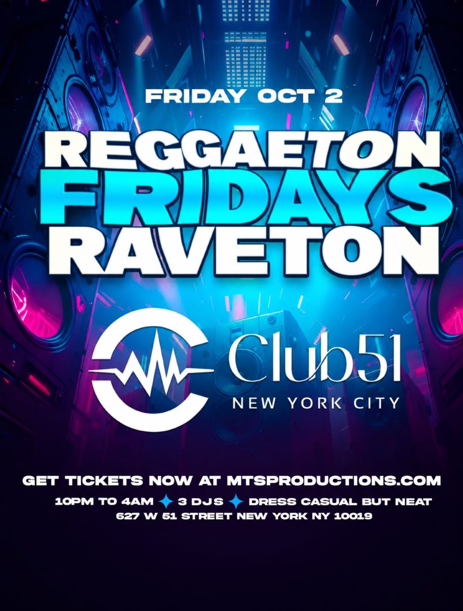 Buy tickets for Reggaeton Friday Rave NYC at Club 51 – October 2, 2026 Reggaeton Friday Rave NYC at Club 51 – October 2, 2026