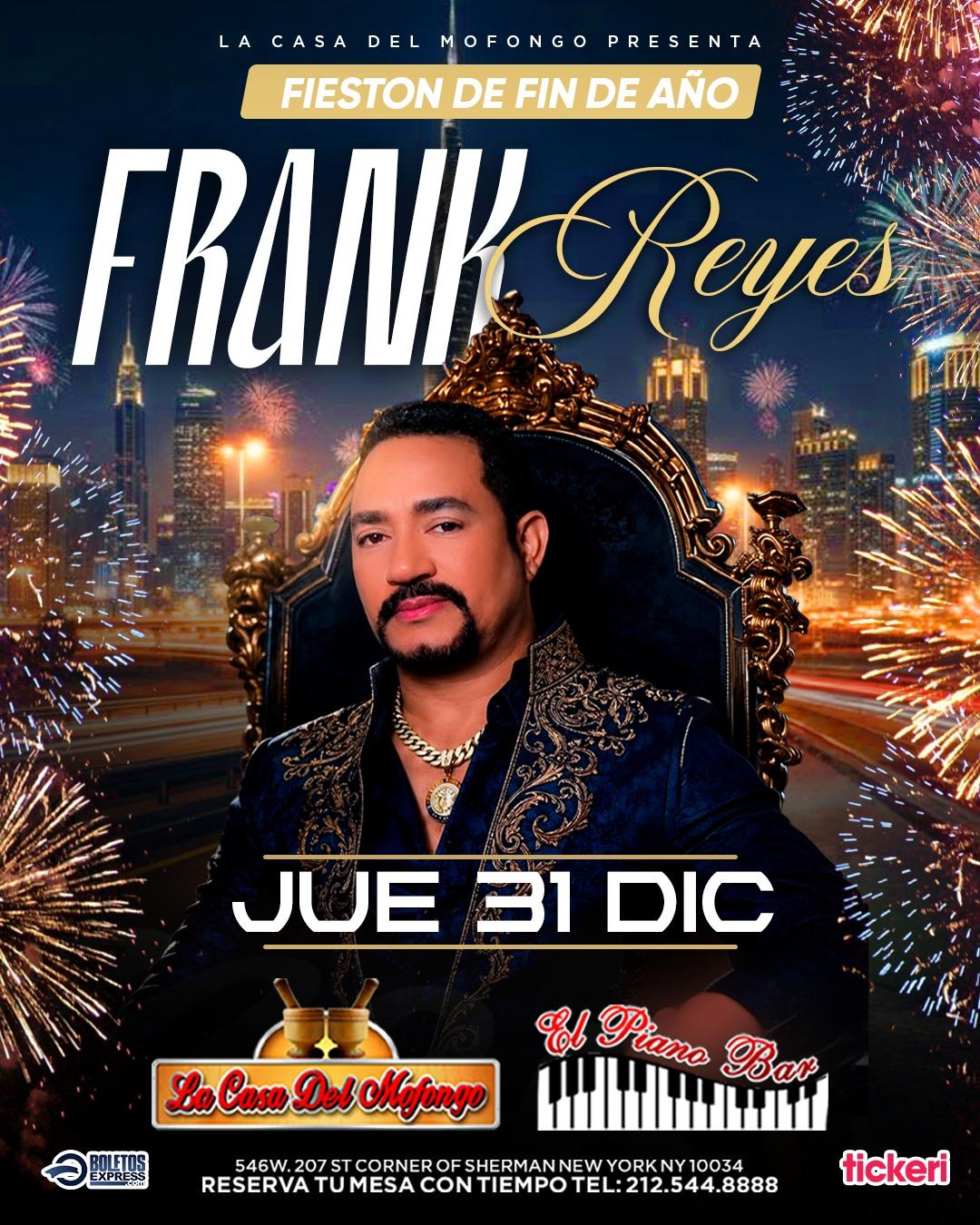 Buy tickets for FRANK REYES EL PRINCIPE, LA MEJOR FIESTA PARA DESPEDIR EL AÑO FRANK REYES EL PRINCIPE, LA MEJOR FIESTA PARA DESPEDIR EL AÑO